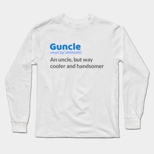 Guncle definition Long Sleeve T-Shirt